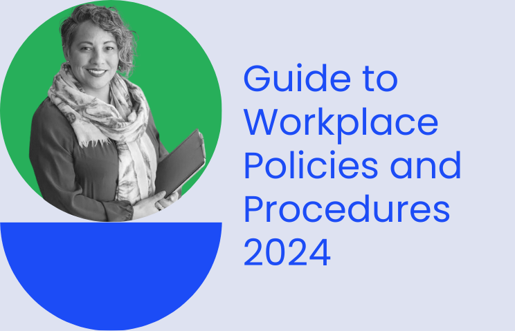Guide to Workplace Policies and Procedures 2024