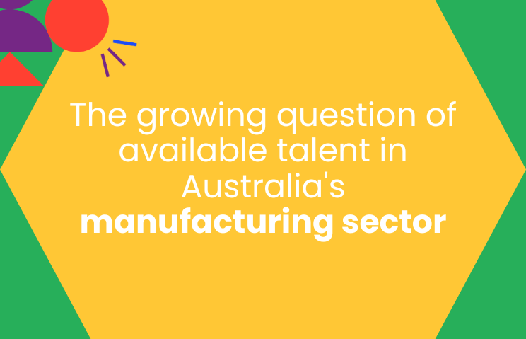 Talent in Australian Manufacturing