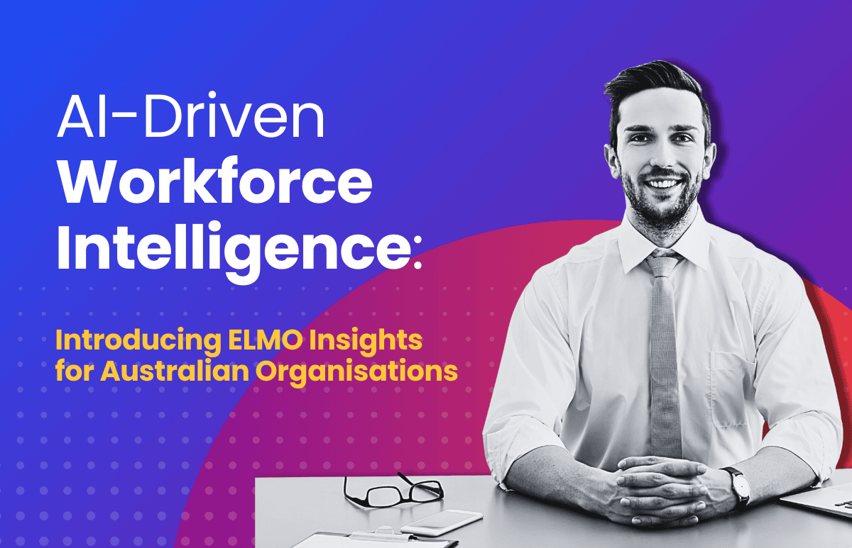 AI-Driven Workforce Intelligence ELMO Insight for Australian Organisation