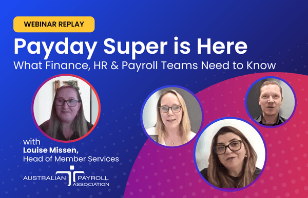 Payday Super is Here: What Finance, HR & Payroll Teams Need to Know