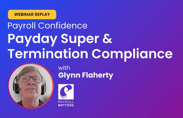 Payroll Webinar Payday Super and Terminations