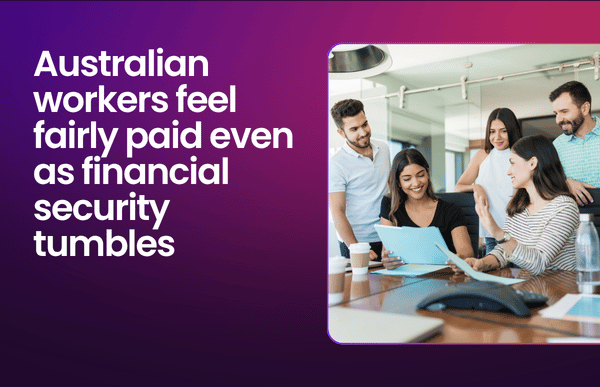 Australian workers feel fairly paid even as financial security tumbles