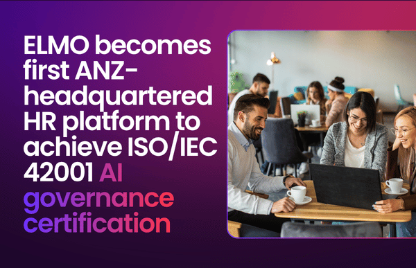 ELMO becomes first ANZ-headquartered HR platform to achieve ISO/IEC 42001 AI governance certification